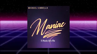 Michael Sembello - Maniac (K Mouta Afro Mix)