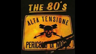 The 80s - Alta Tensione(Full Album - Released 2014)