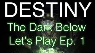 Destiny - The Dark Below Walkthrough Ep. 1 - Fist Of Crota - Let's Play The Dark Below