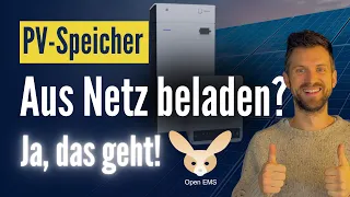 Intelligenten PV Speicher aus dem Netz beladen, Verbraucher steuern und dabei Geld sparen! Open EMS