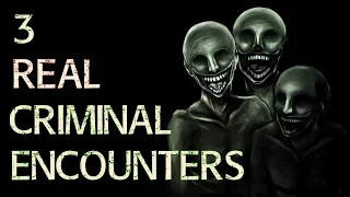 3 TRUE TERRIFYING Encounters With MURDERERS And CRIMINALS / Stalker Stories / Scary Stories #14