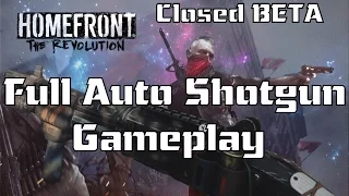 Homefront The Revolution Closed BETA Full Auto Shotgun Gameplay