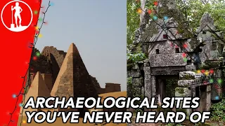 ARCHAEOLOGICAL SITES YOU SHOULD KNOW ABOUT | Archaeology Advent Supercut | Dig it With Raven