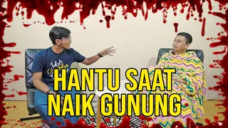 PARANORMAL EXPERIENCE: HANTU SAAT NAIK GUNUNG