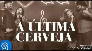 César Menotti e Fabiano - A Última Cerveja Part. Maiara e Maraisa (Download Letra)