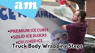 Truck Body Wrapping Steps by Steps Guide from Artwork Design to Print, Cut and Apply with Water
