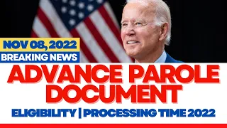 Advance Parole Document, Eligibility, Processing Time | IMPACT on your Green Card Processing 2022