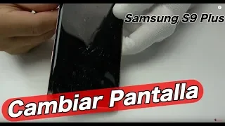 Change screen Samsung S9 Plus