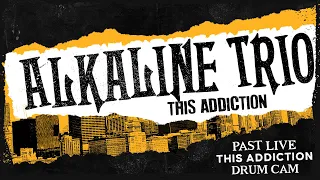 Alkaline Trio - This Addiction (Past Live 2014) - Derek Grant Drum Cam