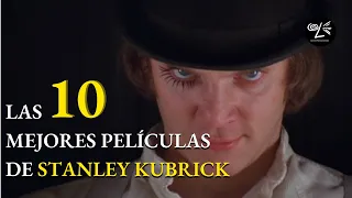 Las DIEZ Mejores PELÍCULAS DE Stanley Kubrick