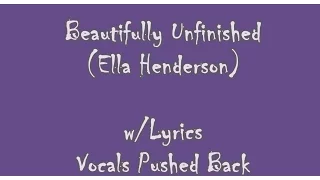 Ella Henderson  - Beautifully Unfinished (Lyrics & Vocals Suppressed)