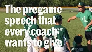 The Little League pregame speech to end all baseball speeches