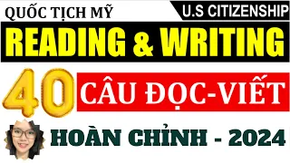 📖40 CÂU ĐỌC VIẾT THI QUỐC TỊCH MỸ 2024 📖 READING and WRITING TEST 2024 📖 THI QUỐC TỊCH MỸ 2024