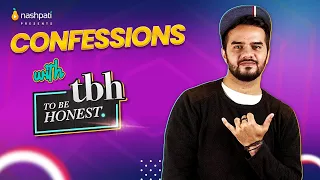 To Be Honest Confessions | Irfan Junejo | Tabish Hashmi | Nashpati Prime