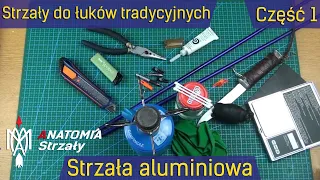 Strzały do łuków tradycyjnych - Instalowanie grotów i nasadek na promieniu aluminiowym - część 7-1