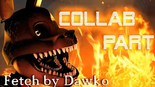 [FNaF/SFM] Collab Part for youngdesh (Fetch by Dawko)