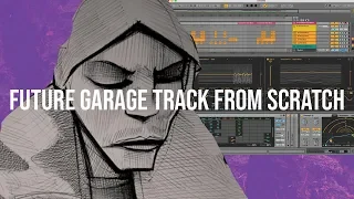 Making A FULL Burial Style Future Garage Track Start To Finish [+Project File]