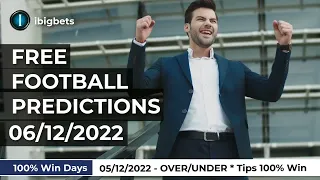 FOOTBALL PREDICTIONS TODAY|OVER/UNDER * TIPS 100% WIN 05/12/2022|FREE SOCCER PREDICTIONS@ibigbets