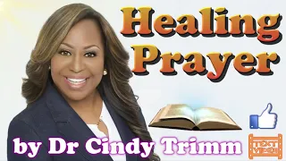 Prayer for healing by Dr. Cindy Trimm