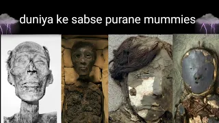 TOP 10 OLDEST MUMMIES IN THE WORLD