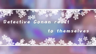|Detective Conan react to themselves|•|1/?|•|RUS/ENG|•|authors in the description|set to 2x|REUPLOAD