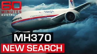 Deep-sea explorers believe they can find the wreckage of flight MH370 | 60 Minutes Australia