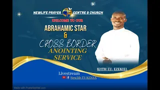 ABRAHAMIC STAR & CROSS BORDER ANOINTING SERVICE - 2.11.2023.