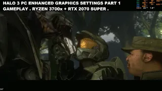 Halo 3 PC Enhanced Graphics Settings Gameplay Part 1 Geforce RTX 2070 Super + Ryzen 7 3700x