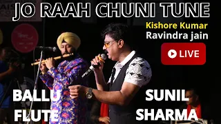 Jo Raah Chuni Tune Live Sunil Sharma and Ballu Flute/Kishore Kumar/Ravindra jain