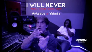 Antaeus & Yaksta - I WILL NEVER - Tribal Future House Remix (Official Music Video)