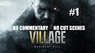 RESIDENT EVIL 8 VILLAGE Gameplay Walkthrough ( NO COMMENTARY + CUTSCENES ) - Part 1