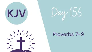 PROVERBS 7-9// King James Version KJV Bible Reading // Daily Bible Verse // Bible in a Year Day 156