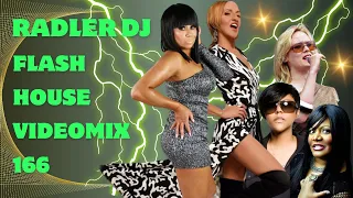 RADLER DJ - FLASH AND HOUSE VIDEOMIX - SET 166