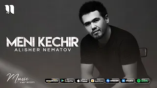 Alisher Nematov - Meni kechir (audio 2021)