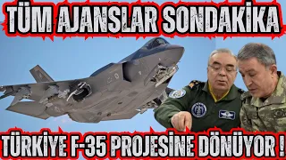 TÜRKİYE F-35 PROJESİNE DÖNÜYOR ! TÜM AJANSLAR SONDAKİKA !