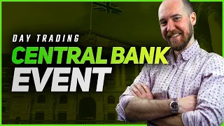 Day Trading CENTRAL BANK EVENT 🏦