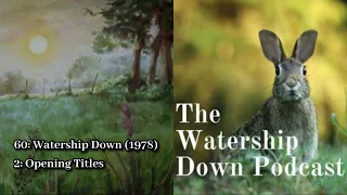 60: Watership Down (1978) Section 2: Opening Titles