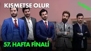 Kısmetse Olur 57. Hafta Finali - Full Bölüm