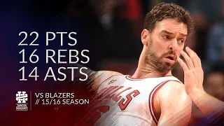 Pau Gasol 22 pts 16 rebs 14 asts vs Blazers 15/16 season