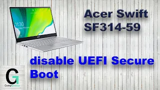 How to disable (отключить) UEFI Secure Boot on an Acer Swift SF314-59. SSD not detected solution