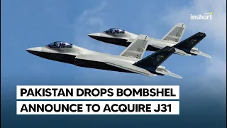 Pakistan upgrading fighter fleet with Chinese J-31 stealth jet | InShort