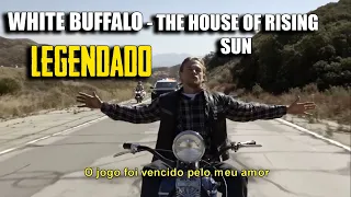 The White Buffalo - The House of The Rising Sun [Tradução/Legendado]