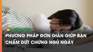 Phương pháp đơn giản giúp bạn chấm dứt chứng ngủ ngáy