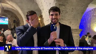 🎙️📺 INVIATO SPECIALE | Lavia reporter per Trentino Volley Tv alla cena di fine stagione 2023/24