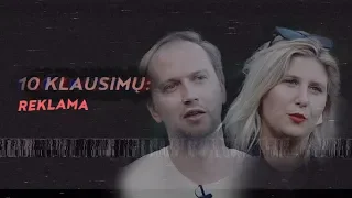 10 KLAUSIMŲ APIE REKLAMĄ