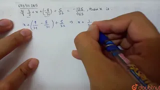 If (3)/(7) + x +((-8)/(21)) +(5)/(22) =(-125)/(462), then x is  | CLASS 8 | RATIONAL NUMBERS  | ...