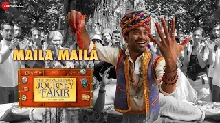 Maila Maila - The Extraordinary Journey Of The Fakir | Dhanush | Mame Khan & R Venkatraman | Amit T