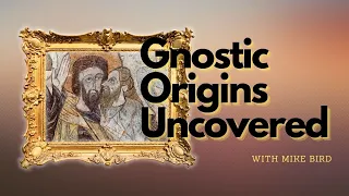 Where Did Gnosticism Come From?