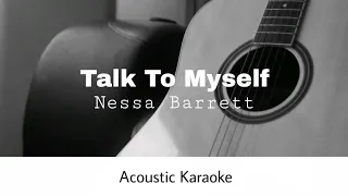 Nessa Barrett - Talk To Myself (Acoustic Karaoke)