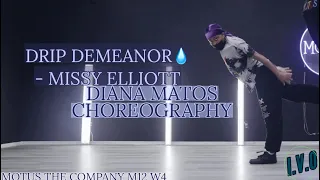 Drip Demeanor - Missy Elliott (ft. Sum1) | Diana Matos Choreography | Isosa Ona for MOTUS